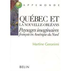  quebec et la nouvelle orleans (9782701133409) Martine 