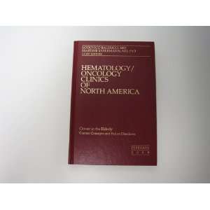 of North America  Cancer in the Elderly  Current Concepts and Future 