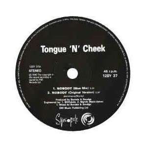  TONGUE N CHEEK / NOBODY (REMIX) TONGUE N CHEEK Music