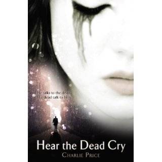Hear the Dead Cry by Charlie Price