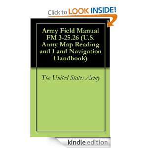   Manual FM 3 25.26 (U.S. Army Map Reading and Land Navigation Handbook