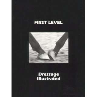  Dressage Illustrated First Level, 1999 (9781893878013 