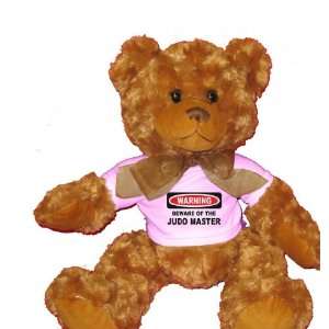  BEWARE OF THE JUDO MASTER Plush Teddy Bear with WHITE T 