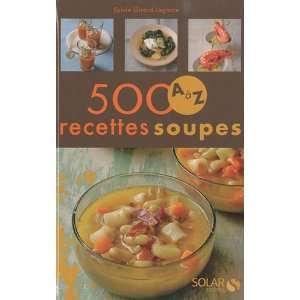500 recettes soupes Sylvie Lagorce 9782263052828  Books