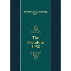  The Pertelote. 1950 N.C.) Brevard College (Brevard Books