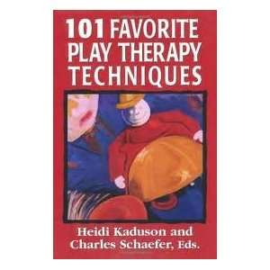  101 Favorite Play Therapy Techniques (Child Therapy Series 