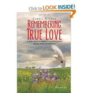  Remembering True Love A story about a womans heartfelt 