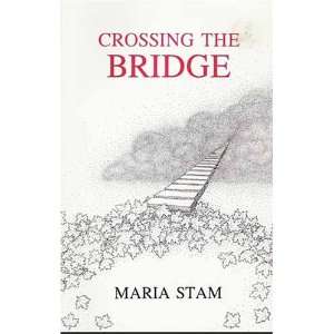  Crossing the Bridge (9780919581791) Maria Stam Books