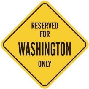  RESERVED FOR WASHINGTON ONLY  CROSSING SIGN