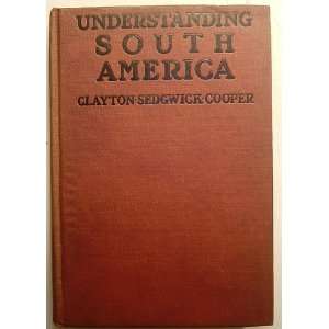  Understanding South America clayton cooper Books
