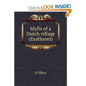  Idylls of a Dutch village (Eastloorn) S Ulfers Books