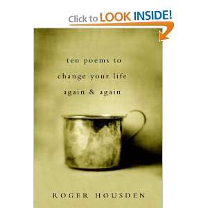   to Change Your Life Again and Again [Hardcover] Roger Housden Books