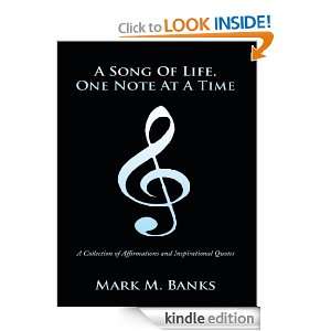 Song Of Life, One Note At A Time Mark M. Banks  Kindle 