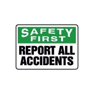  SAFETY FIRST REPORT ALL ACCIDENTS 10 x 14 Dura Aluma 