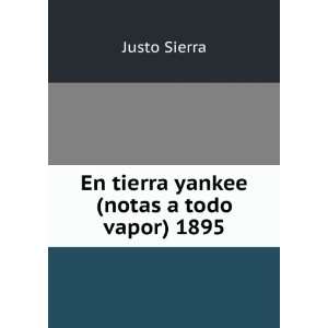   yankee (notas a todo vapor) 1895 Justo Sierra  Books