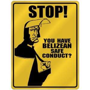   Stop   You Have Belizean Safe Conduct  Belize Parking Sign Country
