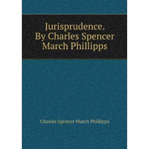   Charles Spencer March Phillipps Charles Spencer March Phillipps