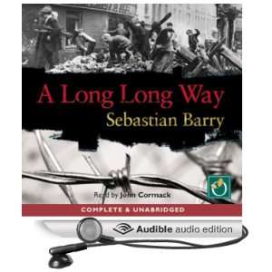   Long Way (Audible Audio Edition) Sebastian Barry, John Cormack Books