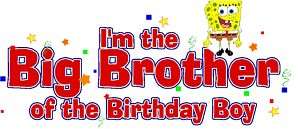 SPONGEBOB BIG BROTHER BIRTHDAY T SHIRT DESIGN DECAL NEW  