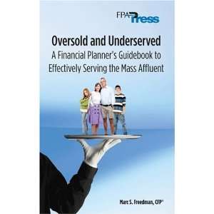  Oversold and Underserved A Financial Planners Guidebook 