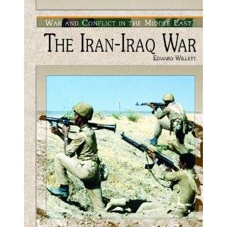 The Iran Iraq War (War and Conflict in the Middle East) by Edward 