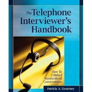  The Telephone Interviewers Handbook How to Conduct 