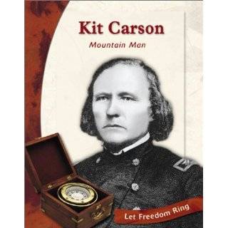 Kit Carson Mountain Man (Let Freedom Ring) by Tracey Boraas (Jun 2002 