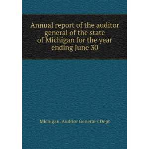 Annual report of the auditor general of the state of Michigan for the 