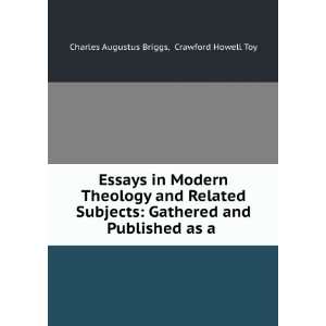 Essays in Modern Theology and Related Subjects Gathered and Published 