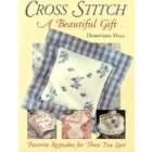 Sterling Publishing (NY) Cross Stitch a Beautiful Gift [Good]