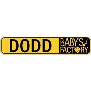   DODD BABY FACTORY  STREET SIGN