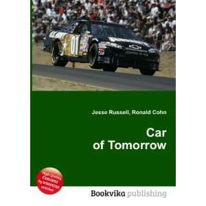  Car of Tomorrow Ronald Cohn Jesse Russell Books