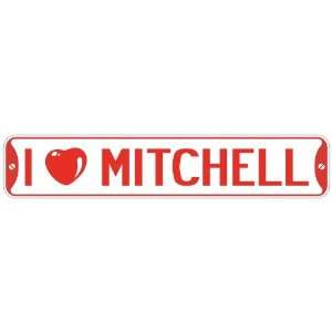   I LOVE MITCHELL  STREET SIGN