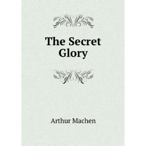  The Secret Glory Arthur Machen Books