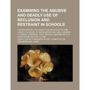  Examining the abusive and deadly use of seclusion and 