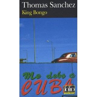 King Bongo (French Edition) by Thomas Sanchez (Sep 14, 2007)
