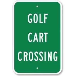  Golf Cart Crossing High Intensity Grade Sign, 18 x 12 