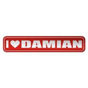  I LOVE DAMIAN  STREET SIGN NAME