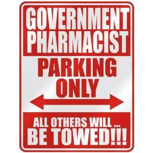   GOVERNMENT PHARMACIST PARKING ONLY  PARKING SIGN 