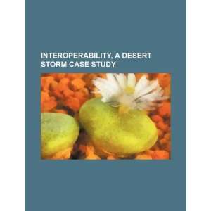  Interoperability, a Desert Storm case study (9781234398712 