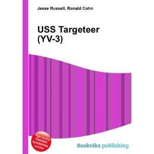  USS Targeteer (YV 3) Ronald Cohn Jesse Russell Books