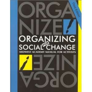  Organizing for Social Change A Manual for Activist in the 