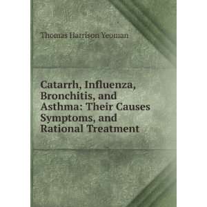  Catarrh, Influenza, Bronchitis, and Asthma Their Causes 