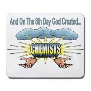  And On The 8th Day God Created CHEMISTS Mousepad