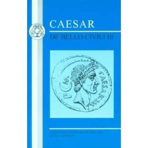  Caesar De Bello Civili III (Bristol Classical Press Latin 