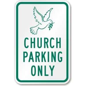 Church Parking Only (Dove Symbol) Engineer Grade Sign, 18 