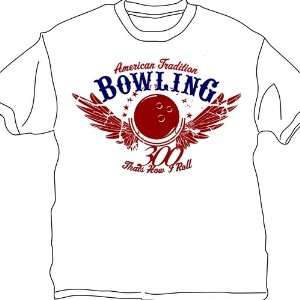 Thats How I Roll Bowling T Shirt  White  Sports 
