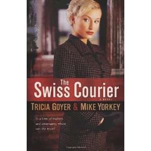  The Swiss Courier [Paperback] Tricia Goyer Books