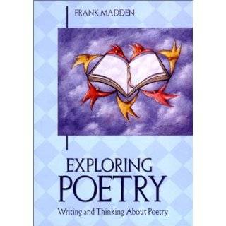 exploring poetry by frank madden dec 23 2001 1 customer review formats 