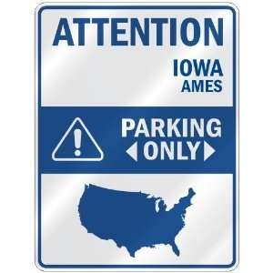    AMES PARKING ONLY  PARKING SIGN USA CITY IOWA